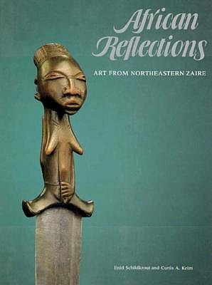 African Reflections: Art from Northeastern Zaire (American Museum of Natural History)