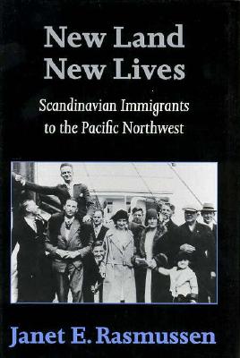Image for New Land, New Lives: Scandinavian Immigrants to the Pacific Northwest