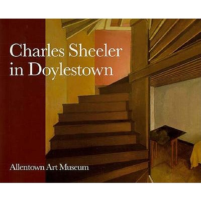 Charles Sheeler in Doylestown: American Modernism and the Pennsylvania Tradition