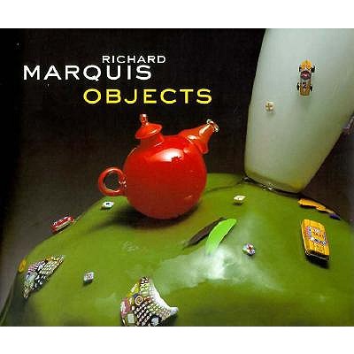 Richard Marquis: Objects