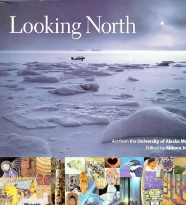 Image for LOOKING NORTH : ART FROM THE UNIVERSITY