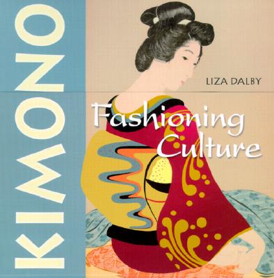 Kimono: Fashioning Culture