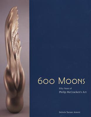 Image for 600 Moons: Fifty Years Of Philip Mccracken's Art