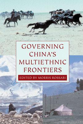 Governing China's Multiethnic Frontiers (Studies on Ethnic Groups in China)
