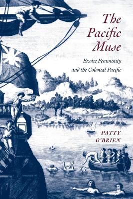 The Pacific Muse: Exotic Femininity And the Colonial Pacific (A McLellan Book)