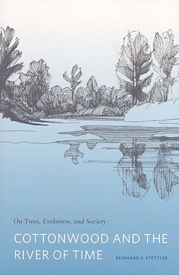 Image for Cottonwood and the River of Time: On Trees, Evolution, and Society