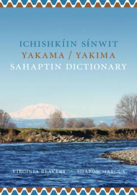 Ichishkin Sinwit Yakama / Yakima Sahaptin Dictionary