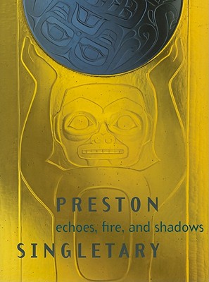 Preston Singletary: Echoes, Fire, and Shadows