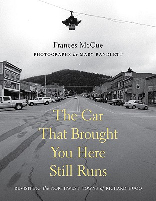 The Car That Brought You Here Still Runs (Samuel and Althea Stroum Book (Hardcover))