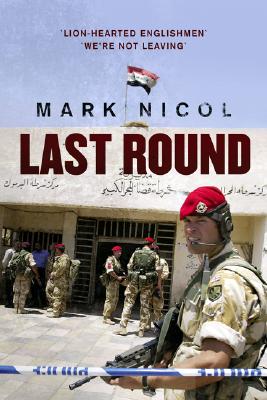 Last Round: The Red Caps, the Paras and the Battle of Majar