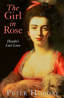 The Girl in Rose: Haydn's Last Love