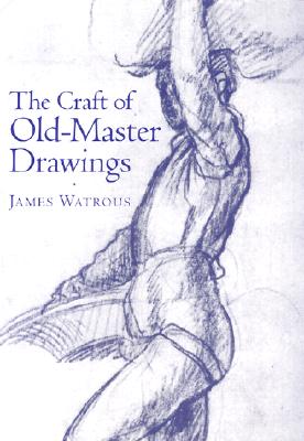 The Craft of Old-Master Drawings