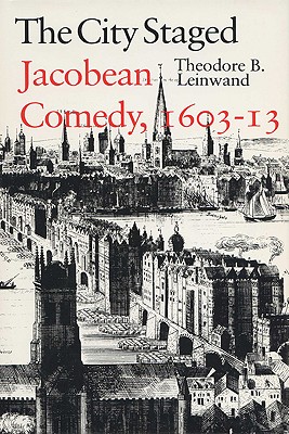 The City Staged: Jacobean Comedy, 1603-1613