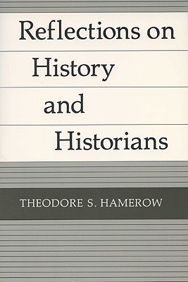 Reflections On History and Historians