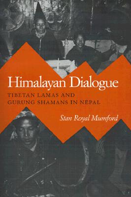 Himalayan Dialogue : Tibetan Lamas and Gurung Shamans in Nepal