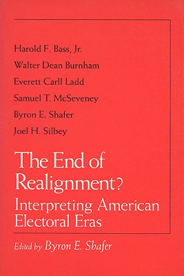 The End of Realignment: Interpreting American Electoral Eras