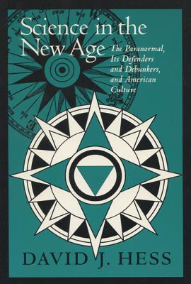 Science In The New Age: The Paranormal, Its Defenders & Debunkers, (Science & Literature)