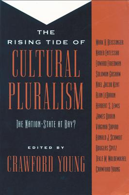 The Rising Tide of Cultural Pluralism: The Nation-State at Bay