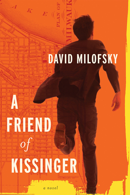 A Friend of Kissinger: A Novel