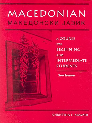 Image for Macedonian: A Course for Beginning and Intermediate Students Macedonian: A Course for Beginning and Intermediate Students