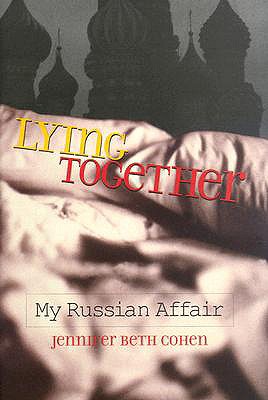 Lying Together: My Russian Affair