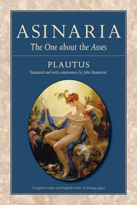 Asinaria: The One about the Asses (Wisconsin Studies in Classics)