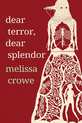 Dear Terror, Dear Splendor (Wisconsin Poetry Series)