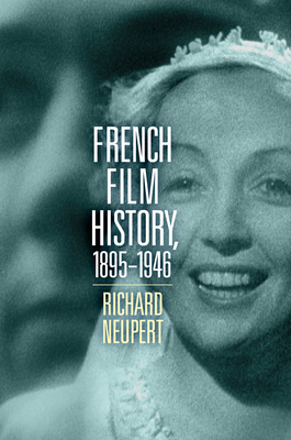 French Film History, 18951946 (Volume 1) (Wisconsin Film Studies)