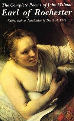 The Complete Poems of John Wilmot, Earl of Rochester