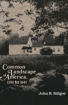 Common Landscape Of America 1580 To 1845