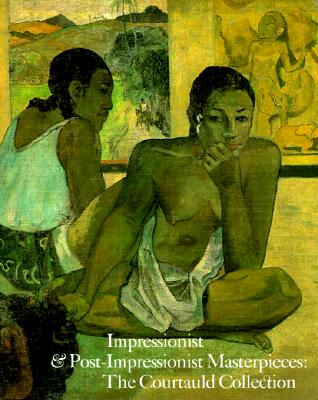 Image for Impressionist and Post-Impressionist Masterpieces: The Courtauld Collection