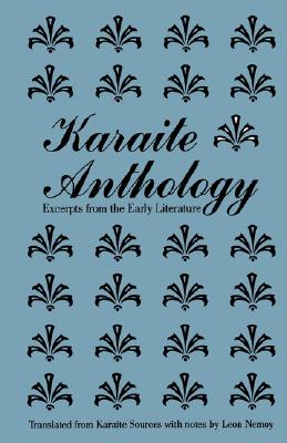 Karaite Anthology: Excerpts from the Early Literature (Yale Judaica Series)