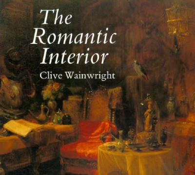 The Romantic Interior: The British Collector at Home, 1750-1850 (Paul Mellon Centre for Studies in British Art)