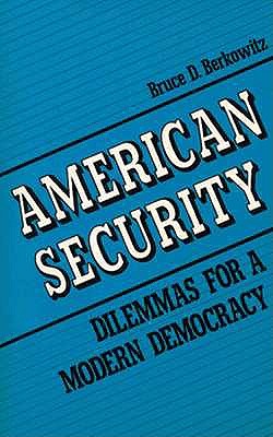 American Security: Dilemmas for a Modern Democracy