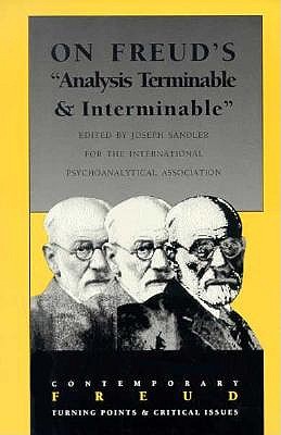 On Freud's Analysis Terminable & Interminable (Contemporary Freud Ser.)