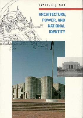 Architecture, Power, and National Identity
