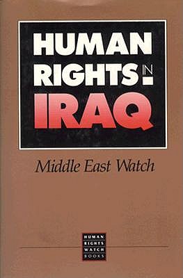 Human Rights in Iraq: Middle East Watch