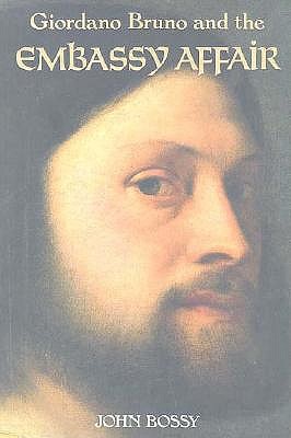 Giordano Bruno and the Embassy Affair