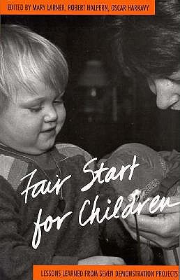 Fair Start for Children: Lessons Learned from Seven Demonstration Projects