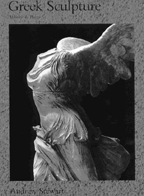 GREEK SCULPTURE: AN EXPLORATION Volume I: Text & Volume II: Plates