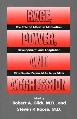 Rage, Power, and Aggression (The Role of Affect in Motivation, Development and Adaptation)