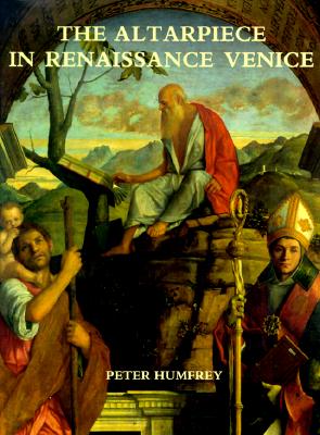 Image for The Altarpiece in Renaissance Venice The Altarpiece in Renaissance Venice