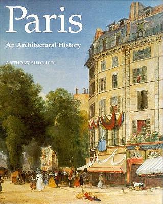 Paris: An Architectural History