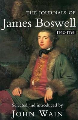 The Journals of James Boswell: 1762-1795