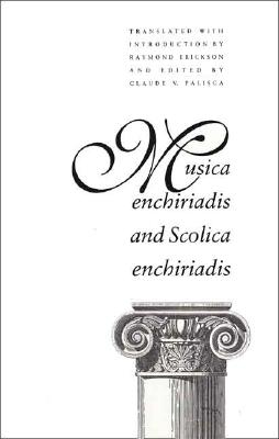 Musica enchiriadis and Scolica enchiriadis (Music Theory Translation Series)