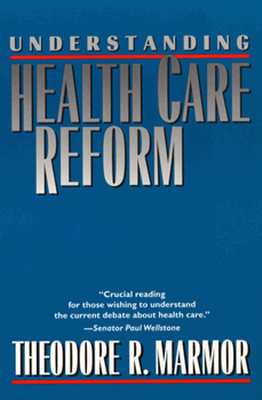 Understanding Health Care Reform (Yale Fastback Series)