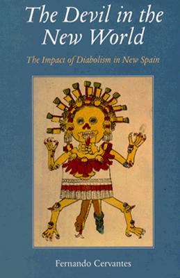 The Devil in the New World: The Impact of Diabolism in New Spain