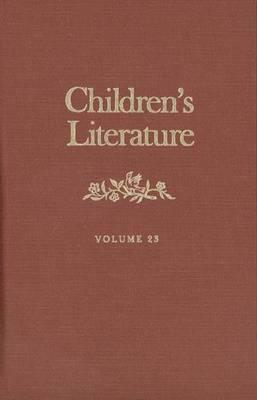 Children's Literature: Volume 23 (Children's Literature Series)