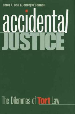 Image for Accidental Justice: The Dilemmas of Tort Law (Yale Contemporary Law Series)