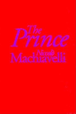 The Prince (Rethinking the Western Tradition)